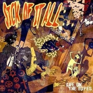Sick Of It All - Life On the Ropes (2003, Fat Wreck)