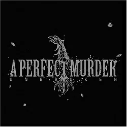 A Perfect Murder - Unbroken (2004, Victory Records)