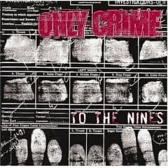 Only Crime - To the Nines (2004, Fat Wreck)