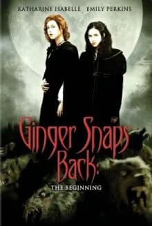 Ginger Snaps Back - The Beginning (CAN 2004)