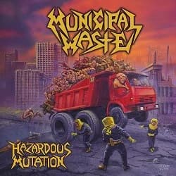 Municipal Waste - Hazardous Mutation (2005, Earache Records)