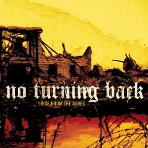 No Turning Back - Rise From the Ashes (2005, Reflections Records)