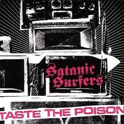 Satanic Surfers - Taste the Poison (2005, Bad Taste Records)