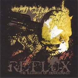 Reflux - The Illusion of Democracy (2004/2005, Prosthetic Records/Metal Blade Records)