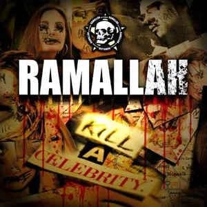 Ramallah - Kill a Celebrity (2005, I Scream Records)