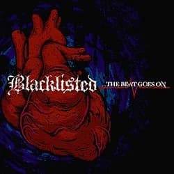 Blacklisted - ...The Beat Goes On (2005, Reflections Records)