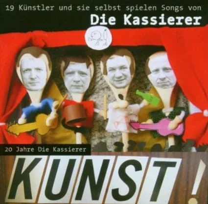 Die Kassierer - Kunst! 19 Künstler und sie selbst spielen Songs von Die Kassierer (2005, Teenage Rebel Records)