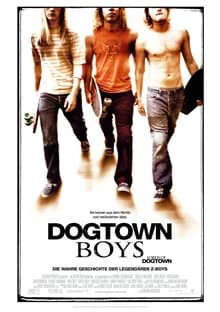 Dogtown Boys (USA 2005)
