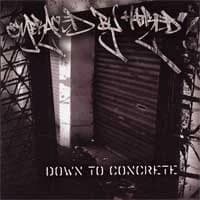 Embraced By Hatred - Down to Concrete (2005, Filled With Hate Records)