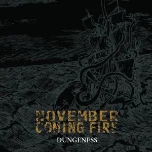 November Coming Fire - Dungeness (2006, Reflections Records)
