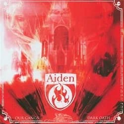 Aiden - Our Gangs Dark Oath (2004/2006, Dead Teenager/Victory Records)