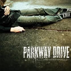 Parkway Drive - Killing With a Smile (2006, Resist Records)