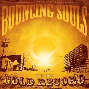 The Bouncing Souls - The Gold Record (2006, Epitaph Records)