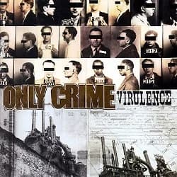 Only Crime - Virulence (2007, Fat Wreck)