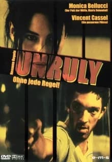 Unruly - Ohne jede Regel (F 1999)