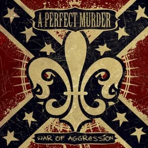 A Perfect Murder - War of Aggression (2007, Victory Records)