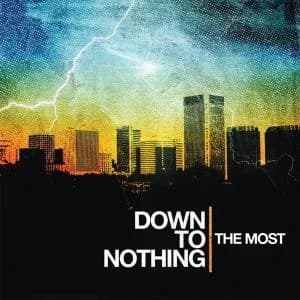 Down to Nothing - The Most (2007, Revelation Records)
