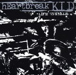 Heartbreak Kid - Life Thrills (2008, Swell Creek Records)