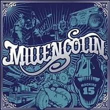 Millencolin - Machine 15 (2008, Burning Heart Records/Epitaph Records)