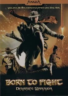Born to Fight - Dynamite Warrior (T 2006)