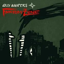 Jolly Jumpers - Fantom Zone (2008, Tug Records/Indigo)
