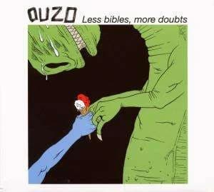 Ouzo - Less Bibles, More Doubts (2008, Fond of Life Records)