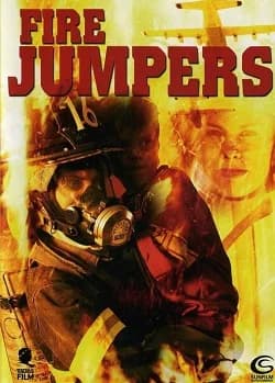 Fire Jumpers (CAN 2008)