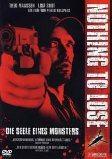 Nothing to Lose - Die Seele eines Monsters (NL 2008)