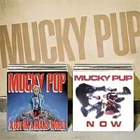 Mucky Pup - A Boy in a Man's World & Now (2009, I Scream Records)