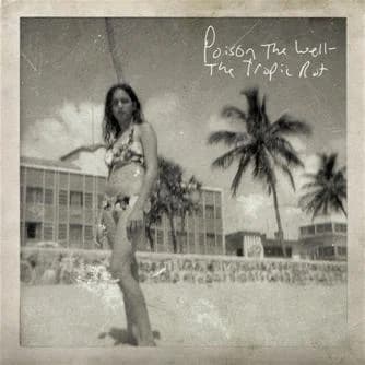 Poison the Well - The Tropic Riot (2009, Ferret Records)