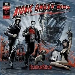 Bionic Ghost Kids - HorrorShow (2009, GIM Records)