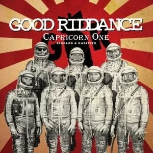 Good Riddance - Capricorn One: Singles & Rarities (2010, Fat Wreck)
