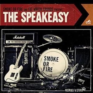 Smoke or Fire - The Speakeasy (2010, Fat Wreck)
