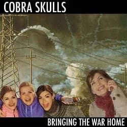 Cobra Skulls - Bringing the War Home (2011, Fat Wreck)