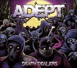 Adept - Death Dealers (2011, Panic & Action)