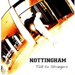 Nottingham - Talk to Strangers (2010, Oort Records)