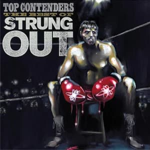 Strung Out - Top Contenders: The Best of Strung Out (2011, Fat Wreck)