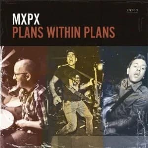 MxPx - Plans Within Plans (2012, Rock City Records/Flix Records)