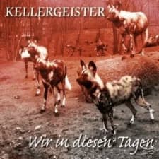 Kellergeister - Wir in diesen Tagen (2012, Impact Records/Broken Silence)