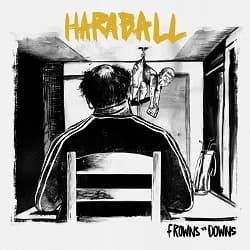 Haraball - Frowns vs. Downs (2012, Fysisk Format)