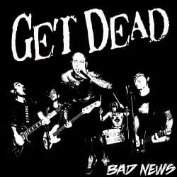 Get Dead - Bad News (2013, Fat Wreck)