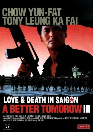 A Better Tomorrow III - Love and Death in Saigon (HK 1989) 