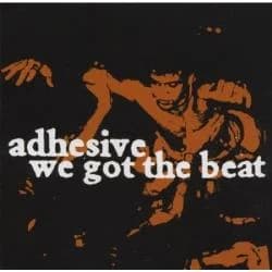 Adhesive - We Got the Beat (2000, Ampersand Records)