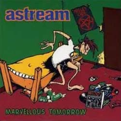 Astream - Marvellous Tomorrow (1995, Bad Taste Records)
