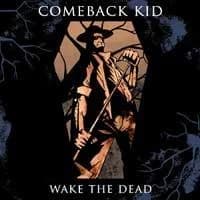 Comeback Kid - Wake the Dead (2005, Victory Records)