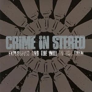 Crime in Stereo - Explosives and the Will to Use Them (2004, Water Music Recorders)