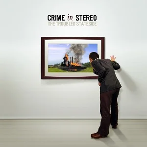 Crime in Stereo - The Troubled Stateside (2006, Nitro Records)