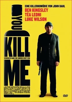 You Kill Me (USA 2007)