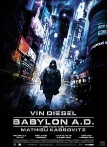 Babylon A.D. (F/GB/USA 2008)