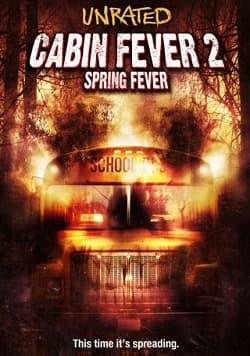 Cabin Fever 2: Spring Fever (USA 2009)